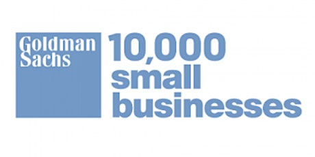 Goldman Sachs 10,000 Small Businesses  Information Session tickets