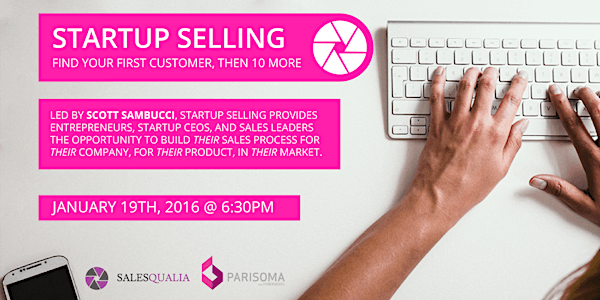 Startup Selling | Find Customers, Grow Revenue, Build Your Sales Process