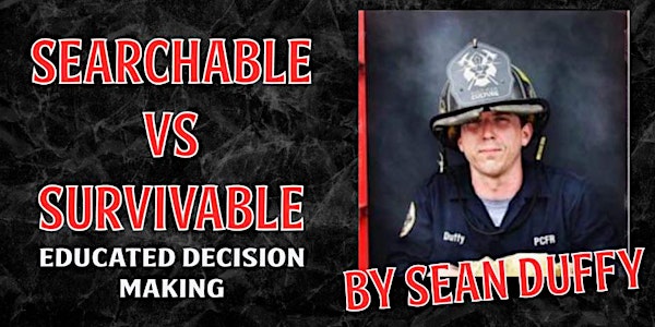 Searchable Vs. Survivable: Educated Decision Making