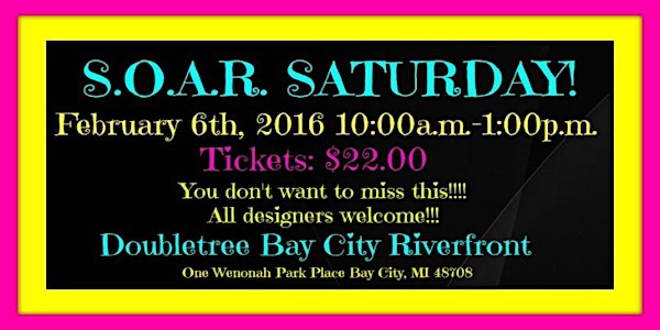 S.O.A.R. Saturday Bay City, Michigan Event!