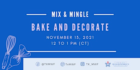 Mix & Mingle with TMWF - Bake & Decorate! primary image