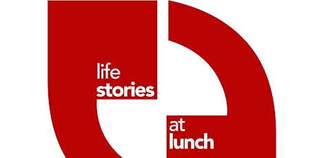 Life Stories at Lunch primary image