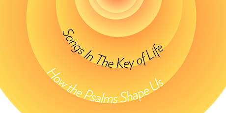 Spiritual Retreat: Songs in the Key of Life—How the Psalms Shape Us primary image