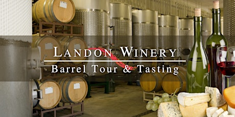 Landon Winery's Barrel Tour and Wine Tasting tickets
