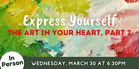 IN PERSON: The Art in Your Heart, Part 2 tickets