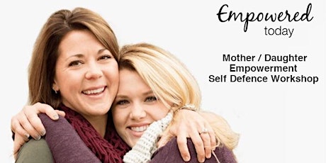 Mother/Daughter (12yrs +) Empowerment Self Defence Workshop tickets