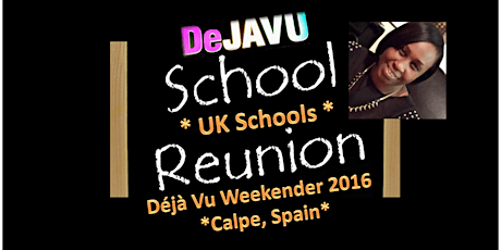 DEJA VU 2016 (Spain) - GUEST OF TRICIA RUSSELL (PARARA) - UK Schools Reunion Weekender (June 2-6, 2016 *Reserve Space*) primary image