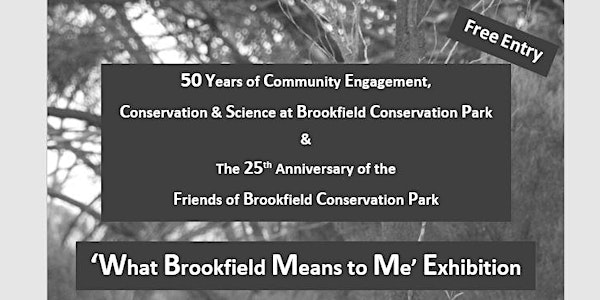 Exhibition: "What Brookfield Means to Me"