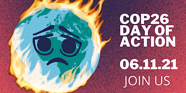 Join the COP26 Day of Action - Don't Let Our Planet Burn