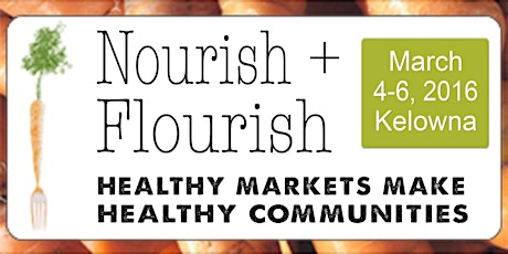 Nourish & Flourish: Healthy Markets Make Healthy Communities primary image