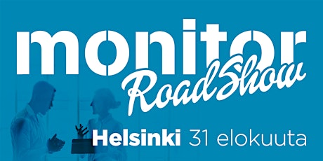 Monitor Roadshow Finland Helsinki 2022 tickets