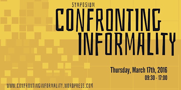 Confronting Informality Symposium