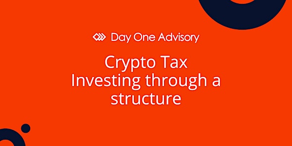 Crypto Tax | Investing through a structure