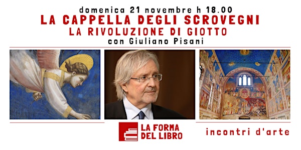 INCONTRI D'ARTE. Giuliano Pisani presenta "La Cappella degli Scrovegni."