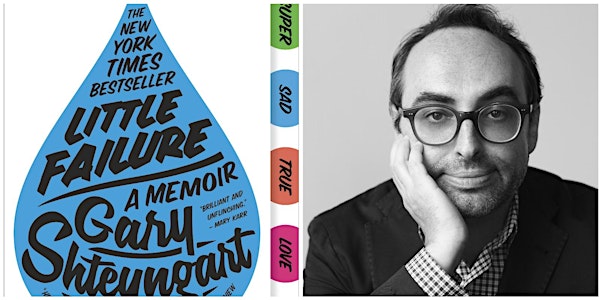 Little Failure: An Evening with Gary Shteyngart