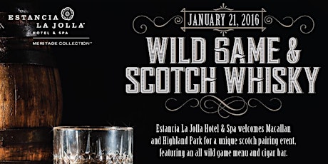 Wild Game & Scotch Whisky Pairing Dinner at Estancia La Jolla primary image