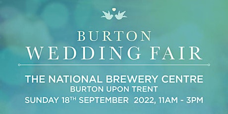 Burton Wedding Fair at The National Brewery Centre - September 2022 tickets