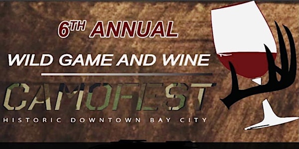 6th Annual Wild Game and Wine Camofest