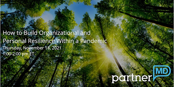 How to Build Organizational and Personal Resilience Within a Pandemic