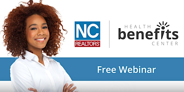 North Carolina REALTORS® Health Benefits Center Webinar