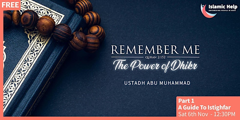 Remember Me – A Guide To Istighfar – Part 1