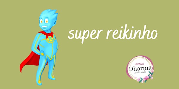 Super Reikinho - Reiki para Crianças