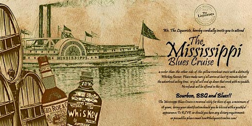 (SOLD OUT) Mississippi Blues Cruise - BBQ/ Bourbon - 1pm (The Liquorists)