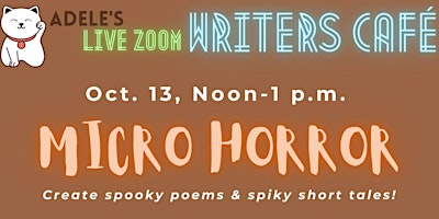 FRIGHT FEST Adele’s Live Zoom Writers Café: Micro Horror