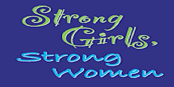 Strong Girls, Strong Women 2016 Leadership Conference