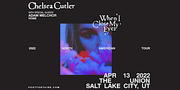 Chelsea Cutler: When I Close My Eyes Tour