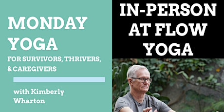 IN-PERSON Monday Yoga for Survivors, Thrivers, and Caregivers tickets