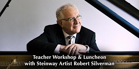 Teacher Workshop & Luncheon with Robert Silverman primary image