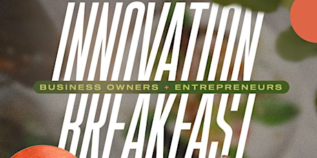 Business Owners /  Entrepreneurs Innovation Breakfast primary image