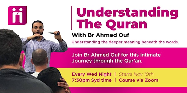 Understanding The Quran - W/ Br Ahmed Ouf