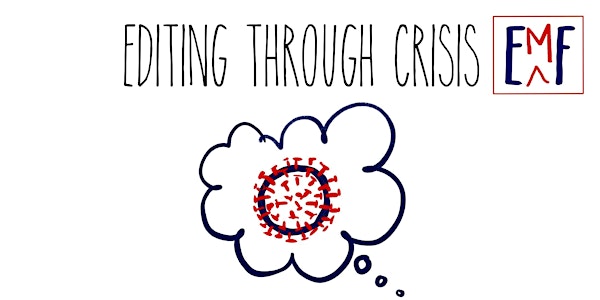 Editing Through Crisis