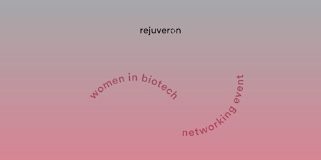 Hauptbild für Women in Biotech - hosted by Rejuveron Life Sciences AG