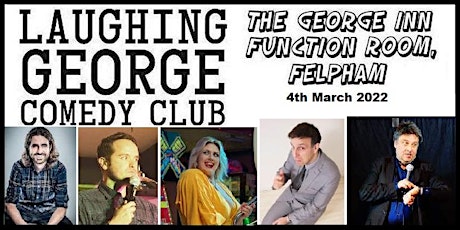 Laughing George Comedy Club Friday 4th March 2022 tickets