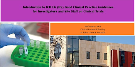 Introduction to Good Clinical Practice for CT Investigators and site staff tickets