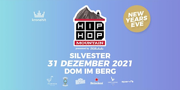 HIPHOPMOUNTAIN: NEW YEARS EVE // DOM IM BERG // 31.12.2021 (SILVESTER)