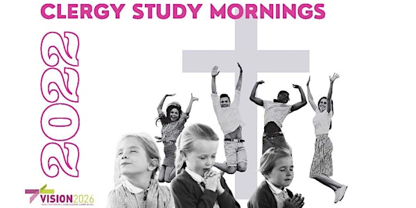 Clergy Study Morning  2022 - Inspiring Children & Young People (Leyland)