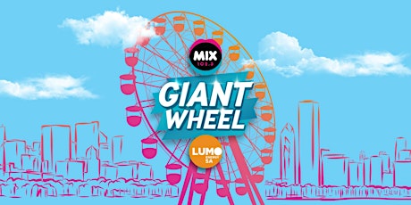 MIX 102.3 Giant Wheel