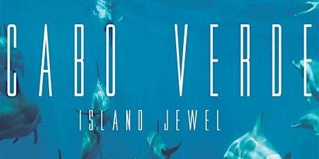 Film Premiere: Cabo Verde - Island Jewel tickets