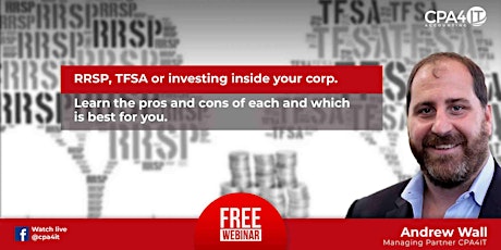 Understanding RRSP, TFSA or Investing inside your Corporation tickets