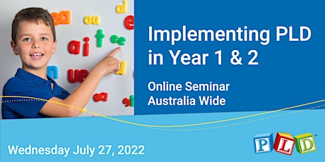 Implementing PLD in Year 1 & 2 July 2022 (Online Seminar) tickets