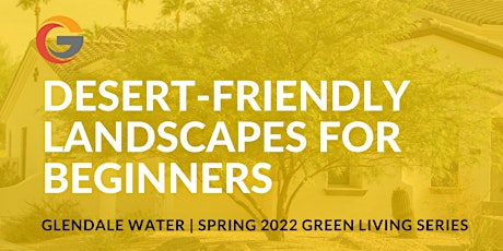 Desert-Friendly Landscapes for Beginners (Zoom) tickets