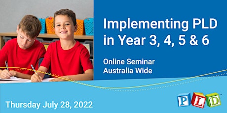 Implementing PLD in Year 3 to 6  - July 2022 (Online Seminar) tickets