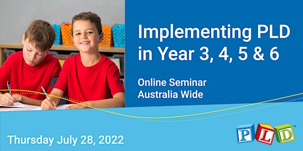 Implementing PLD in Year 3 to 6  - July 2022 (Online Seminar)