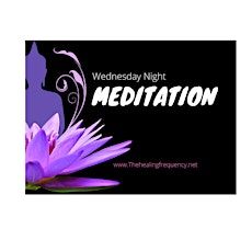 Wednesday night Meditation series from The Healing frequency (Free event)