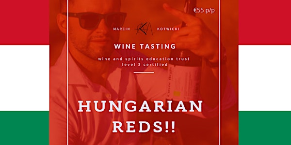 Hungarian Reds - Wine Tasting