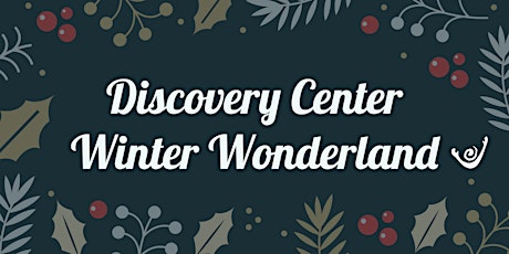Discovery Center's Indoor Winter Wonderland primary image